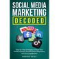 Social Media Marketing Decoded - Paperback