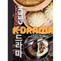 Gastronogeek: K-Drama Cookbook: The Best Recipes from Korean Television - Hardcover