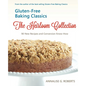 Gluten-Free Baking Classics-The Heirloom Collection: 90 New Recipes and Conversion Know-How - Paperback