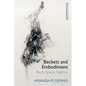 Beckett and Embodiment: Body, Space, Agency - Paperback