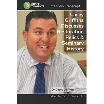 Casey Griffiths on Restoration Relics, LDS Seminary - Paperback