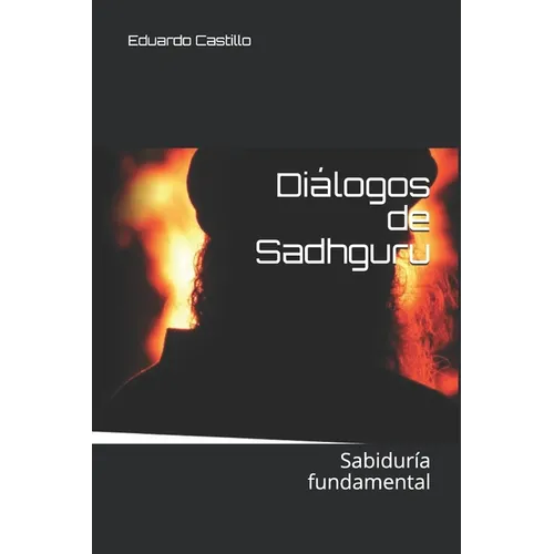 Diálogos de Sadhguru: Sabiduría fundamental - Paperback