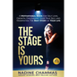 The Stage is Yours: A Motivational Book for Self Love, Growth, Discovering Your True Self, and Manifesting The Best Story of Your Life - Paperback