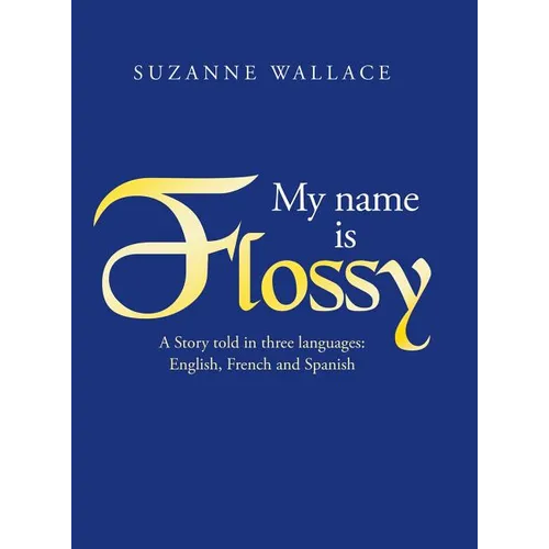 My Name Is Flossy - Hardcover