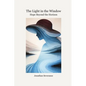 The Light in the Window: Hope Beyond the Horizon - Paperback