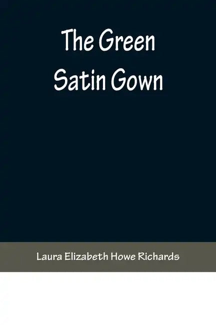 The Green Satin Gown - Paperback