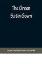 The Green Satin Gown - Paperback