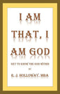 I Am That, I Am God: Get to Know the God Within - Paperback