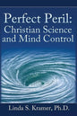 Perfect Peril: Christian Science and Mind Control - Paperback