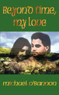 Beyond Time, My Love - Paperback