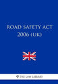 Road Safety Act 2006 (UK) - Paperback