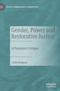 Gender, Power and Restorative Justice: A Feminist Critique - Hardcover