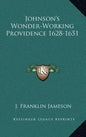 Johnson's Wonder-Working Providence 1628-1651 - Hardcover
