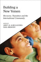 Building a New Yemen: Recovery, Transition and the International Community - Paperback