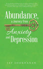 Abundance, a Journey from Anxiety and Depression - Paperback