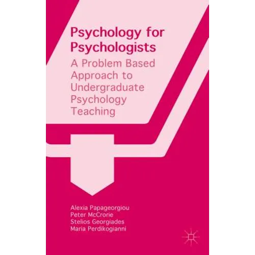 Psychology for Psychologists: A Problem Based Approach to Undergraduate Psychology Teaching - Hardcover
