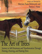 The Art of Trees: Journey to Self-Awareness and Transformation Through Painting, Drawing, and Planting Trees - Paperback