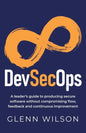 DevSecOps: A leader's guide to producing secure software without compromising flow, feedback and continuous improvement - Paperback