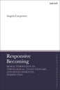 Responsive Becoming: Moral Formation in Theological, Evolutionary, and Developmental Perspective - Paperback