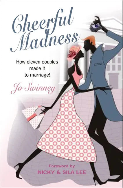 Cheerful Madness: How Eleven Couples Made It to Marriage! - Paperback