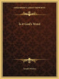 Is it God's Word - Hardcover