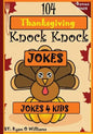 104 Funny Thanksgiving Knock Knock Jokes 4 kids: Best knock knock jokes - Paperback