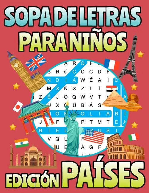 Sopa De Letras Para Niños Edición Países: Esta Sopa De Letras De Países Del Mundo Te Invita A Que Encuentres El Nombre De Los Países Que Se Esconden E - Paperback