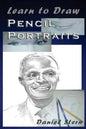 Learn to Draw Pencil Portraits: Step-by-step Drawing Techniques and Secrets for Beginners and Intermediates - In a Few Days You Would Be Drawing Like - Paperback
