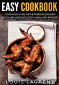 Air Fryer Cookbook: Cooking is easy with an Air Fryer and Instant Pot - Paperback