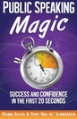 Public Speaking Magic: Success and Confidence in the First 20 Seconds - Paperback