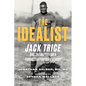 The Idealist: Jack Trice and the Battle for a Forgotten Football Legacy - Paperback
