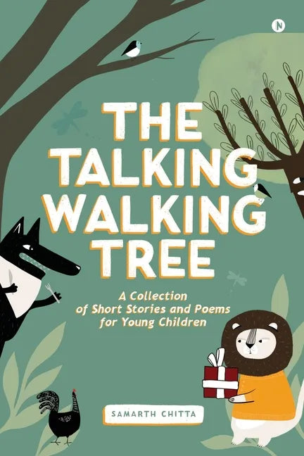 The Talking Walking Tree: A Collection of Short Stories and Poems for Young Children - Paperback