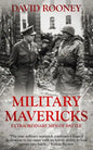 Military Mavericks: Extraordinary Men of Battle - Paperback