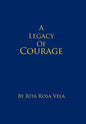 A Legacy of Courage - Hardcover