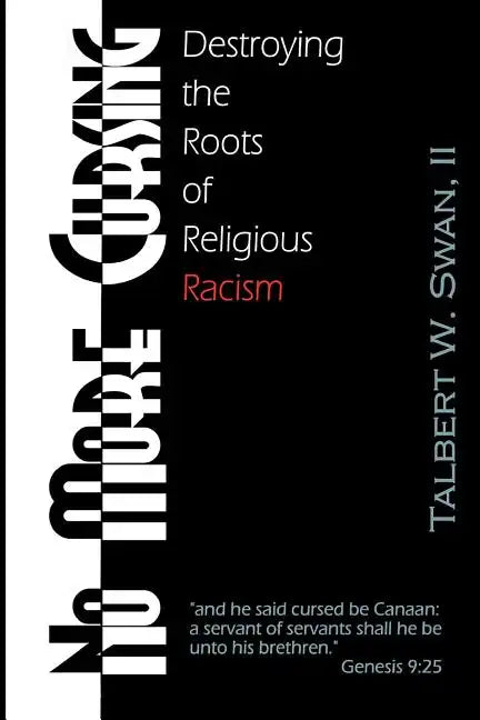 No More Cursing: Destroying The Roots Of Religious Racism - Paperback
