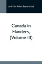 Canada In Flanders, (Volume Iii) - Paperback