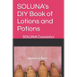 SOLUNA's DIY Book of Lotions and Potions: SOLUNA Cosmetics - Paperback
