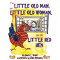The Little Old Man, the Little Old Woman, and the Little Red Hen - Paperback