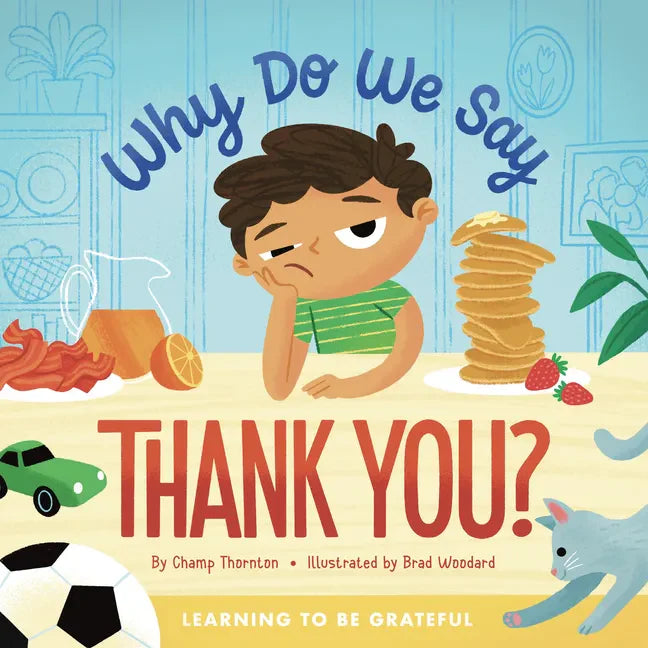 Why Do We Say Thank You?: Learning to Be Grateful - Hardcover