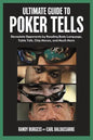 Ultimate Guide to Poker Tells: Devastate Opponents by Reading Body Language, Table Talk, Chip Moves, and Much More - Paperback