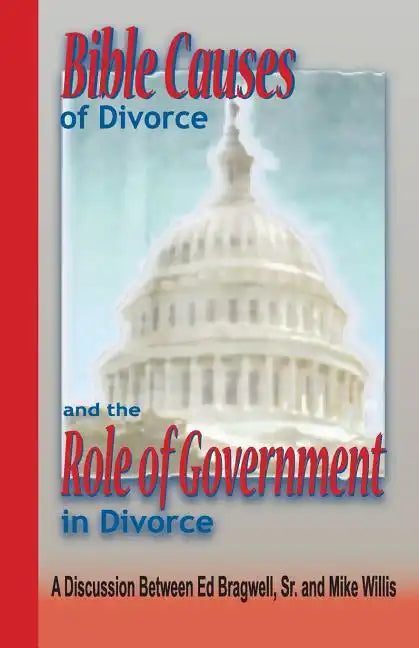Bible Causes of Divorce and the Role of Government in Divorce - Paperback