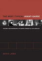 The Most Typical Avant-Garde: History and Geography of Minor Cinemas in Los Angeles - Paperback