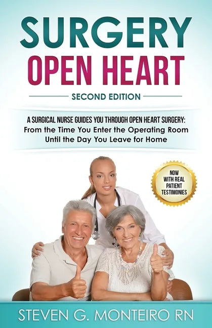 Surgery Open Heart: A Surgical Nurse Guides You Through Open Heart Surgery - Paperback
