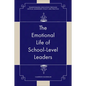 The Emotional Life of School-Level Leaders - Hardcover