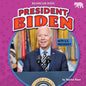 President Biden: 46th U.S. President - Library Binding
