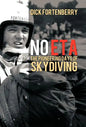No Eta: The Pioneering Days of Skydiving - Hardcover