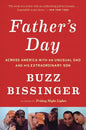 Father's Day: Across America with an Unusual Dad and His Extraordinary Son - Paperback