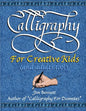 Calligraphy for Creative Kids (and adults too!) - Paperback
