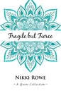 Fragile but Fierce: A Quote Collection - Paperback