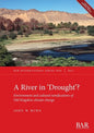 A River In 'Drought'?: Environment and cultural ramifications of Old Kingdom climate change - Paperback